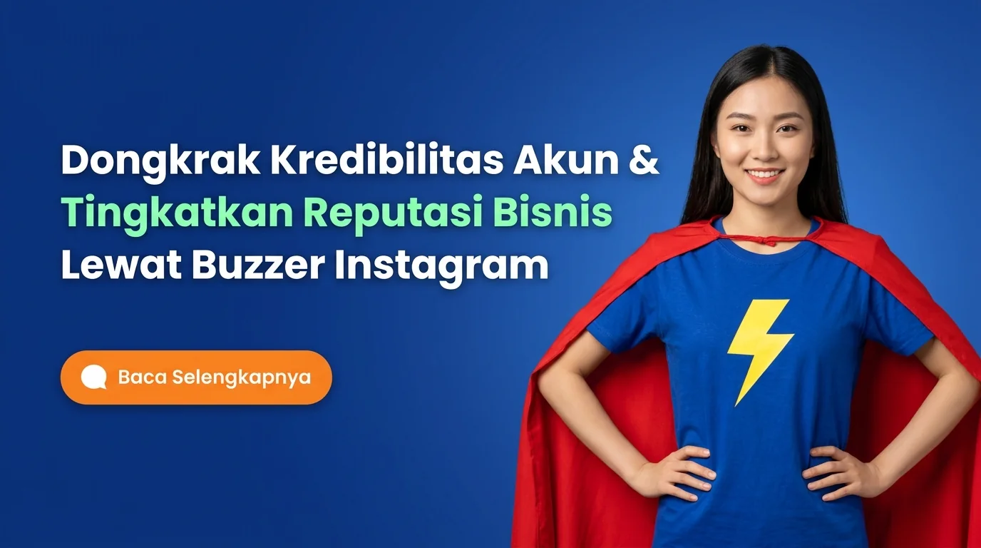 Dongkrak Kredibilitas Akun Bisnis dengan Jasa Buzzer Instagram