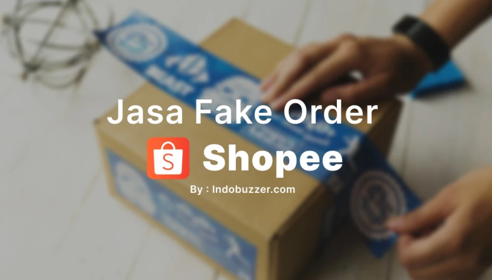 Pakai Jasa Order Fiktif Shopee Meningkatkan Daya Tarik Pembeli