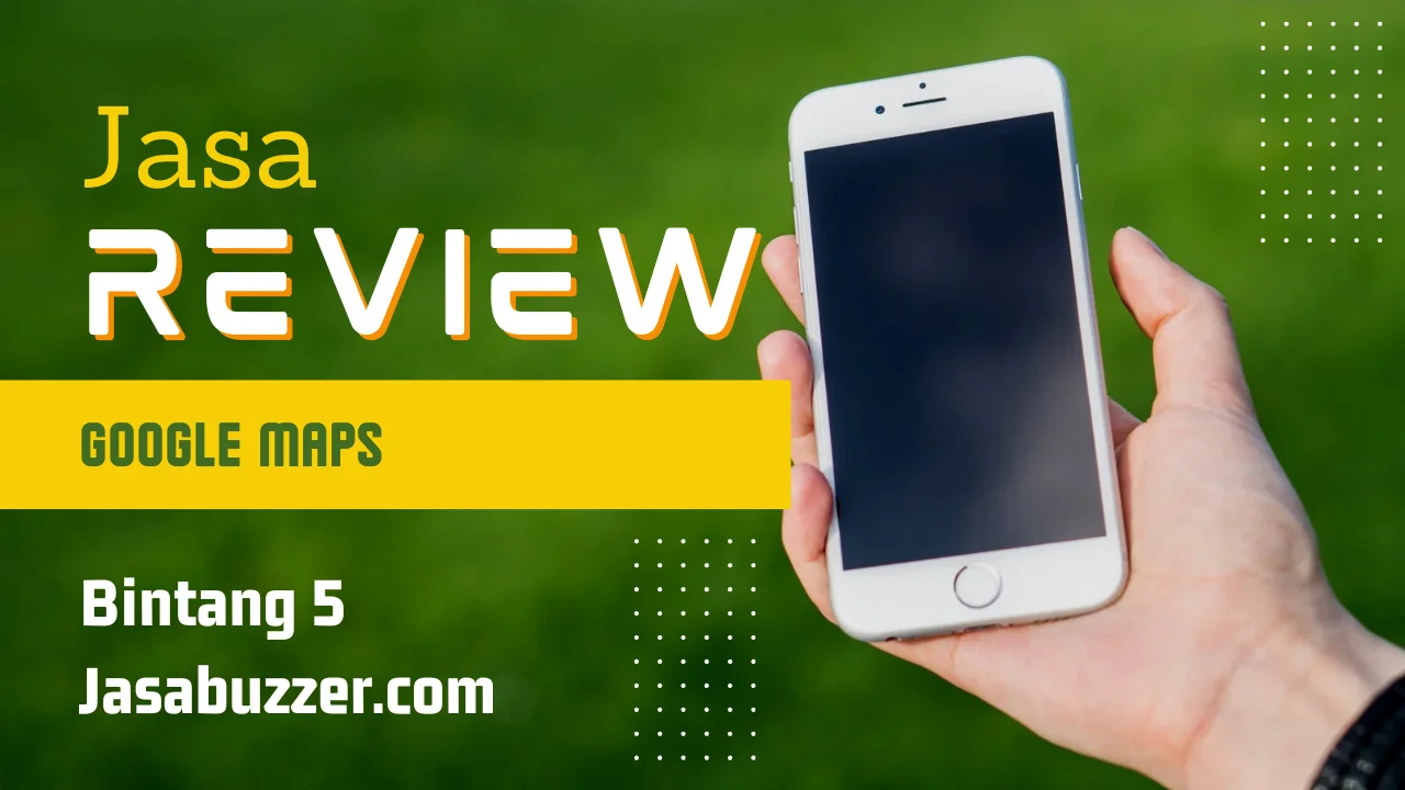 Rating Tempat Bisnis Anda Dengan Jasa Ulasan Google Maps