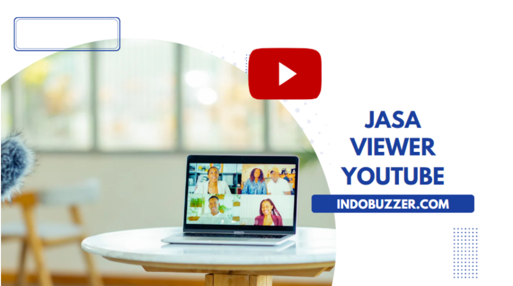 Jasa viewer YouTube: solusi cepat untuk meningkatkan view dan subscriber di channelmu!