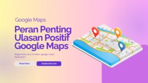 peran penting ulasan google maps