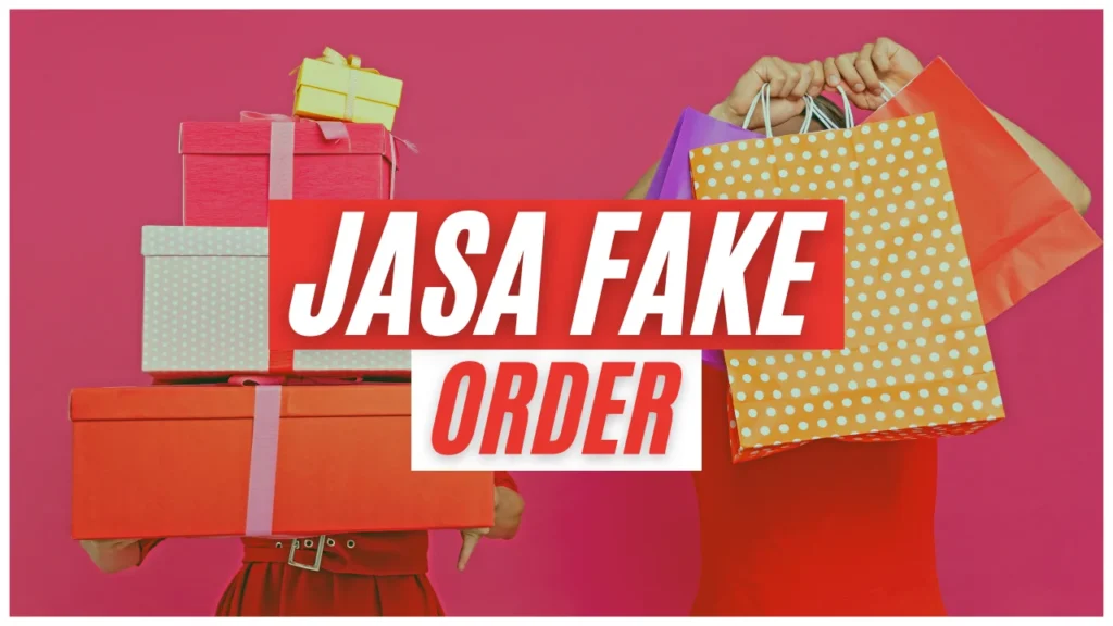 cara kerja jasa fake order