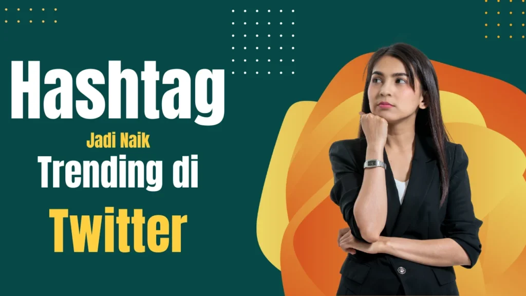 cara hashtag cepat trending