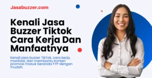 kenali jasa buzzer tiktok
